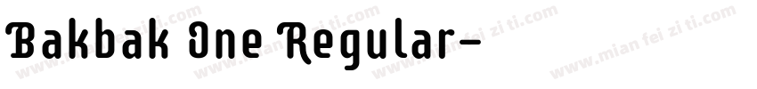Bakbak One Regular字体转换